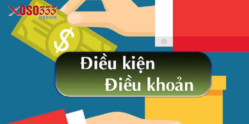 Chú ý đến các yêu cầu về độ tuổi trong Điều khoản điều kiện